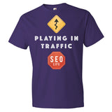 Playing In Traffic SEO Marketer T-Shirt