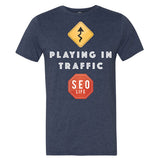 Playing In Traffic SEO Marketer T-Shirt