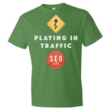 Playing In Traffic SEO Marketer T-Shirt